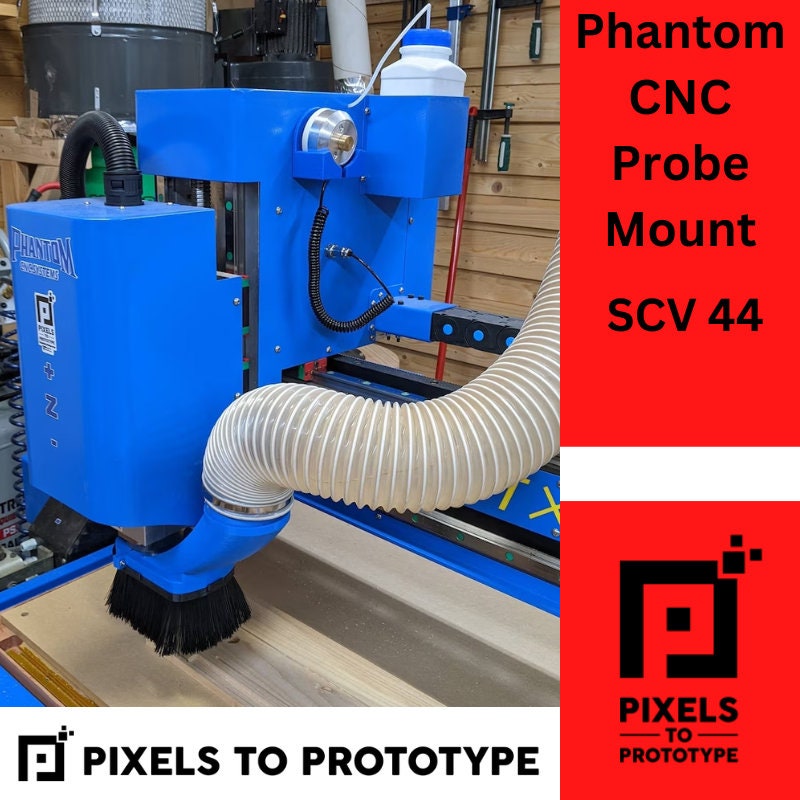 Phantom CNC Probe Mount - Pixels to Prototype LLC - SCV 44