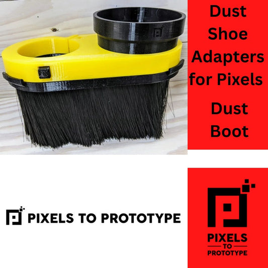 Dust Shoe Adapters for Pixels to Prototype Dust Boot